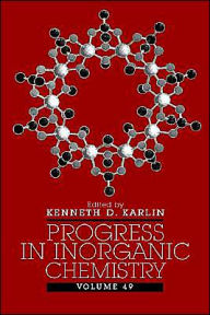 Title: Progress in Inorganic Chemistry, Volume 49 / Edition 1, Author: Kenneth D. Karlin