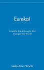 Eureka!: Scientific Breakthroughs that Changed the World / Edition 1