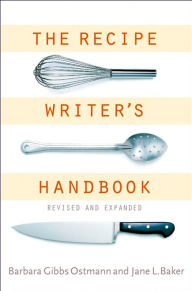 Title: The Recipe Writer's Handbook, Revised And Expanded, Author: Jane L Baker