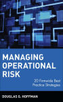 Alternative view 3 of Managing Operational Risk: 20 Firmwide Best Practice Strategies
