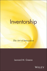 Title: Inventorship: The Art of Innovation, Author: Leonard M. Greene
