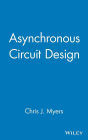 Asynchronous Circuit Design / Edition 1