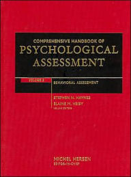 Title: Comprehensive Handbook of Psychological Assessment, Volume 3: Behavioral Assessment / Edition 1, Author: Stephen N. Haynes