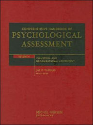 Title: Comprehensive Handbook of Psychological Assessment, Volume 4: Industrial and Organizational Assessment / Edition 1, Author: Jay C. Thomas