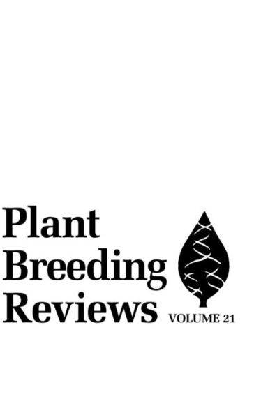 Plant Breeding Reviews, Volume 21 / Edition 1