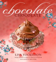 Title: ChocolateChocolate, Author: Lisa Yockelson