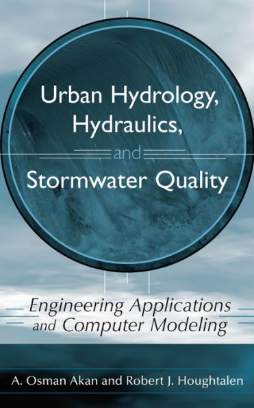 Urban Hydrology, Hydraulics, and Stormwater Quality: Engineering Applications and Computer Modeling / Edition 1