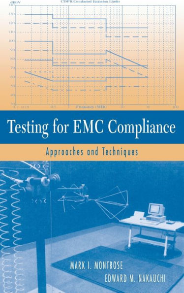 Testing for EMC Compliance: Approaches and Techniques / Edition 1