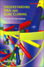 Understanding DNA and Gene Cloning: A Guide for the Curious / Edition 4