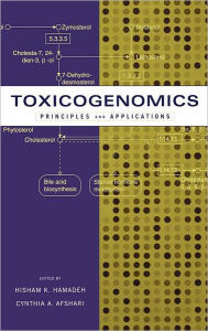 Title: Toxicogenomics: Principles and Applications / Edition 1, Author: Hisham K. Hamadeh