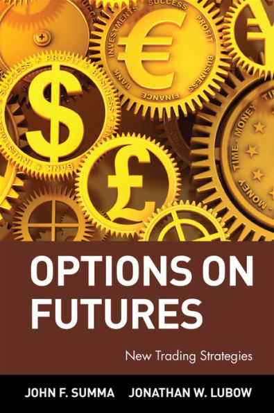 Options on Futures: New Trading Strategies / Edition 1