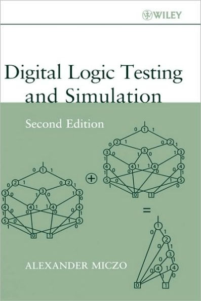 Digital Logic Testing and Simulation / Edition 2