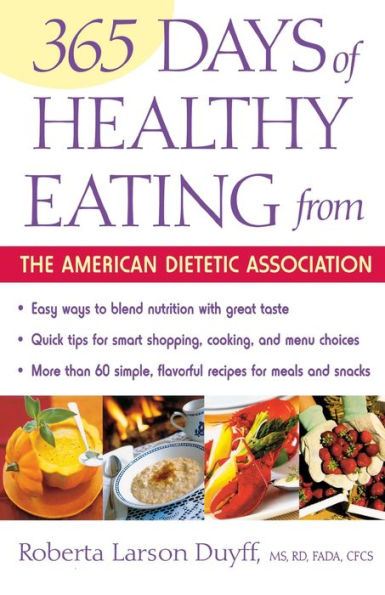 365 Days Of Healthy Eating From The American Dietetic Association