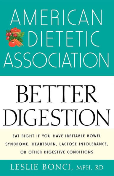 American Dietetic Association Guide to Better Digestion