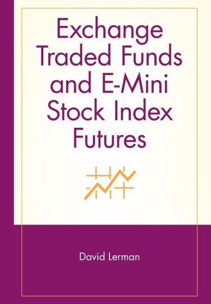 Exchange Traded Funds and E-Mini Stock Index Futures / Edition 1