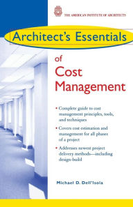 Title: Architect's Essentials of Cost Management / Edition 1, Author: Michael D. Dell'Isola