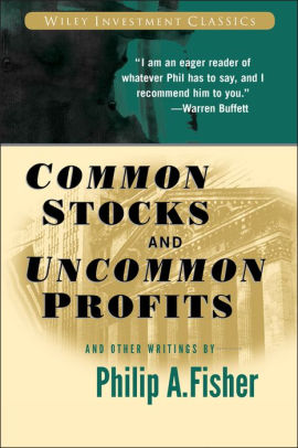 Common Stocks And Uncommon Profits And Other Writings