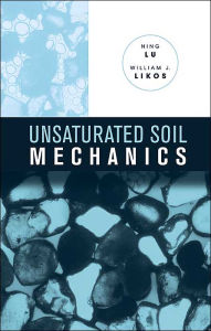 Title: Unsaturated Soil Mechanics / Edition 1, Author: Ning Lu