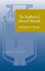 The Handbook of Advanced Materials: Enabling New Designs / Edition 1
