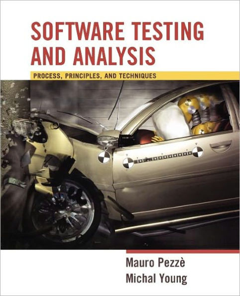 Software Testing and Analysis: Process, Principles and Techniques / Edition 1
