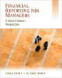 Financial Reporting for Managers: A Value-Creation Perspective / Edition 1