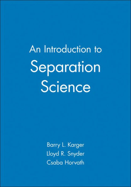 An Introduction to Separation Science / Edition 1
