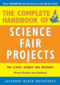 Title: The Complete Handbook of Science Fair Projects, Author: Julianne Blair Bochinski