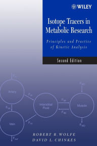 Title: Isotope Tracers in Metabolic Research: Principles and Practice of Kinetic Analysis / Edition 2, Author: Robert R. Wolfe