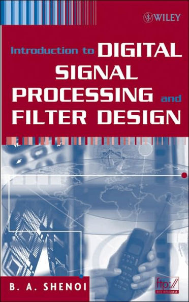 Introduction to Digital Signal Processing and Filter Design / Edition 1