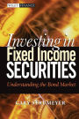 Investing in Fixed Income Securities: Understanding the Bond Market / Edition 1