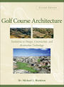 Golf Course Architecture: Evolutions in Design, Construction, and Restoration Technology / Edition 2