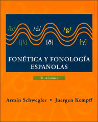 Title: Fonetica y fonologia espanolas / Edition 3, Author: Armin Schwegler