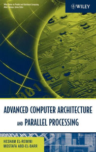 Title: Advanced Computer Architecture and Parallel Processing / Edition 1, Author: Hesham El-Rewini