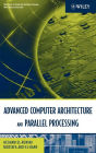 Advanced Computer Architecture and Parallel Processing / Edition 1