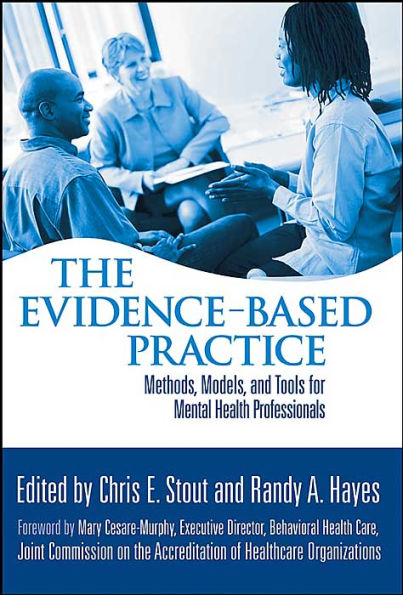 The Evidence-Based Practice: Methods, Models, and Tools for Mental Health Professionals / Edition 1