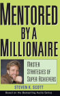 Mentored by a Millionaire: Master Strategies of Super Achievers