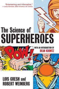 Title: The Science of Superheroes, Author: Lois H. Gresh