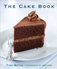 Title: The Cake Book, Author: Tish Boyle