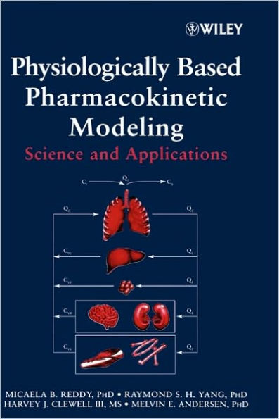 Physiologically Based Pharmacokinetic Modeling: Science and Applications / Edition 1