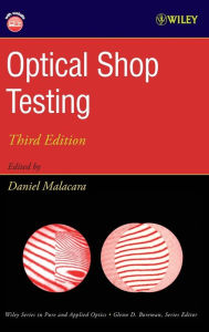 Title: Optical Shop Testing / Edition 3, Author: Daniel Malacara