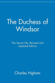 Title: The Duchess of Windsor: The Secret Life, Author: Charles Higham