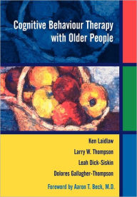 Title: Cognitive Behaviour Therapy with Older People / Edition 1, Author: Ken Laidlaw