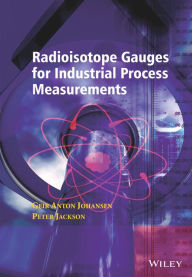 Title: Radioisotope Gauges for Industrial Process Measurements / Edition 1, Author: Geir Anton Johansen