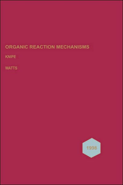 Organic Reaction Mechanisms 1998: An annual survey covering the literature dated December 1997 to November 1998 / Edition 1