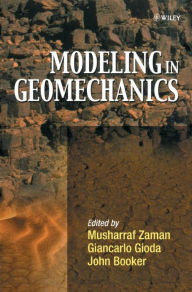 Title: Modeling in Geomechanics / Edition 1, Author: Musharraf Zaman