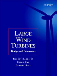 Title: Large Wind Turbines: Design and Economics / Edition 1, Author: Robert Harrison