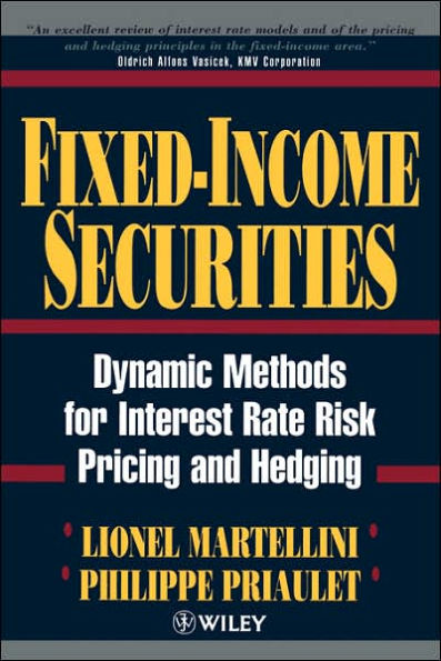 Fixed-Income Securities: Dynamic Methods for Interest Rate Risk Pricing and Hedging / Edition 1