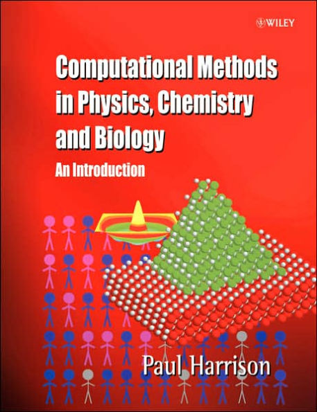 Computational Methods in Physics, Chemistry and Biology: An Introduction / Edition 1