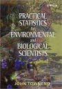 Practical Statistics for Environmental and Biological Scientists / Edition 1