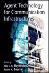 Title: Agent Technology for Communication Infrastructures / Edition 1, Author: Alex L. G. Hayzelden